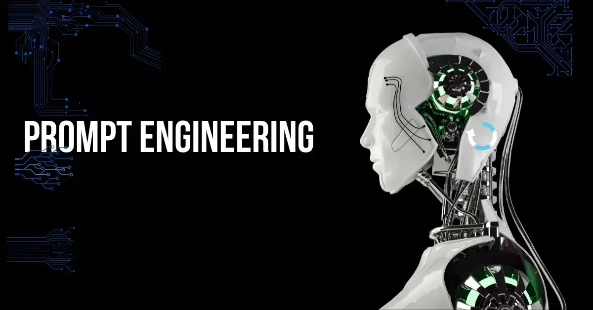 What Is Prompt Engineering? An Overview of Prompt Engineer
