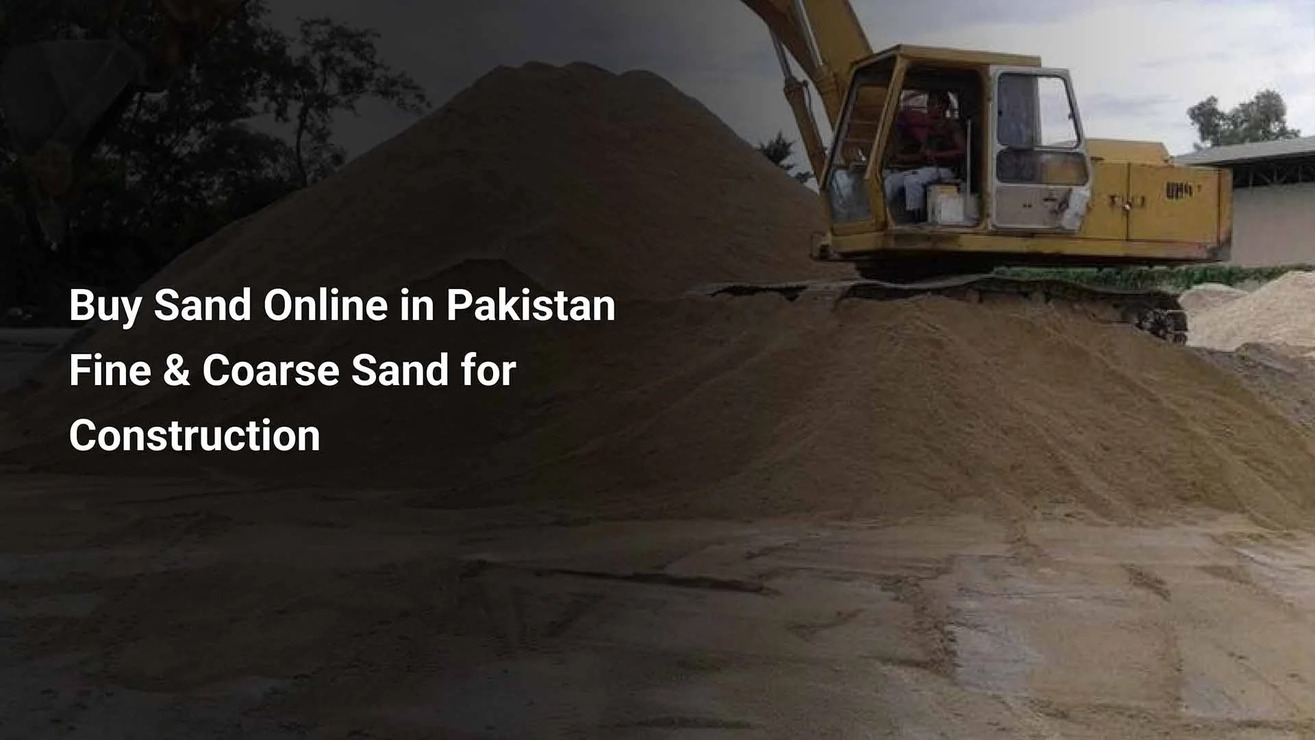Buy Sand Online in Pakistan - Today Sand Price in Pakistan - GharHub