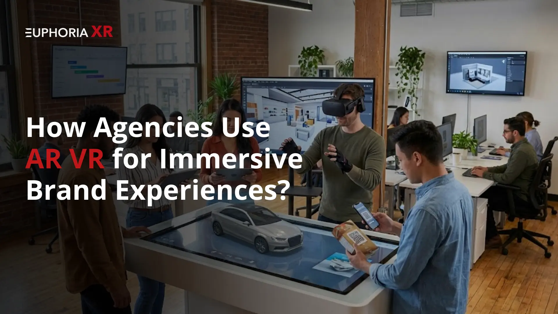 How Agencies Use AR VR for Immersive Brand Experiences?