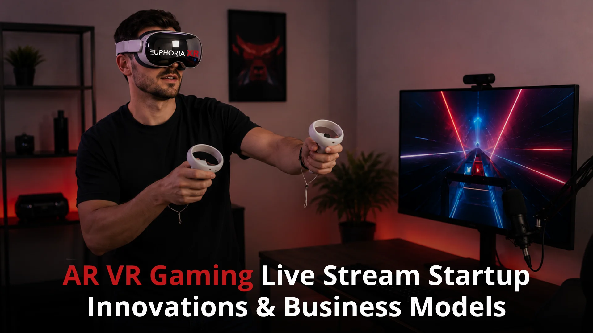 AR VR Gaming Live Stream Startup Innovations & Business Models