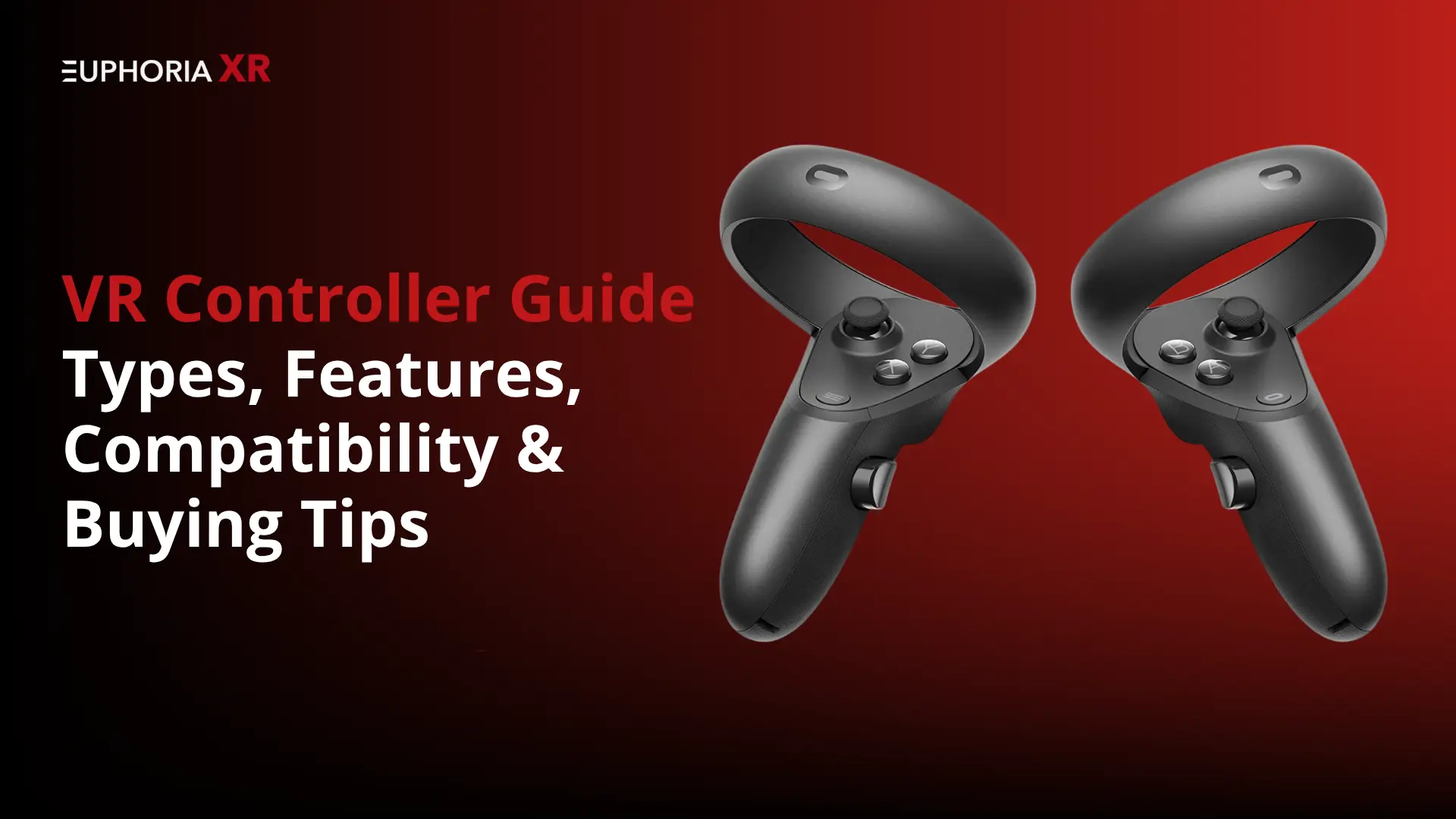 VR Controller Guide: Types, Features, Compatibility, and Buying Tips